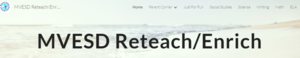 MVESD #16 Parent/Student Reteach/Enrich Website
